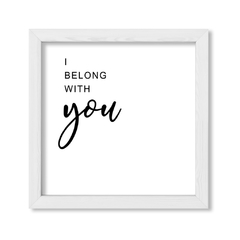 Cuadro I Belong to you - comprar online