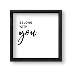 Imagen de Cuadro I Belong to you