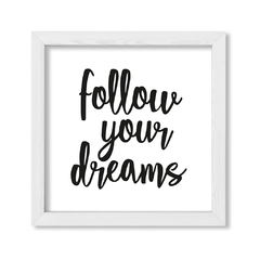 Cuadro Follow your dreams - comprar online