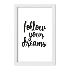 Cuadro Follow your dreams - comprar online