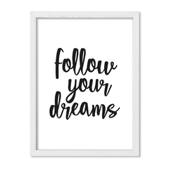 Cuadro Follow your dreams - comprar online