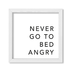 Cuadro Never go to bed angry - comprar online