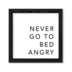 Cuadro Never go to bed angry en internet