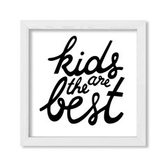 Cuadro Kids Are the best - comprar online