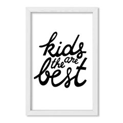 Cuadro Kids Are the best - comprar online