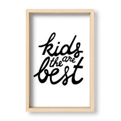 Cuadro Kids Are the best - El Nido - Tienda de Objetos