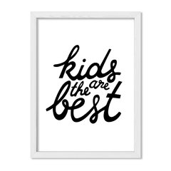 Cuadro Kids Are the best - comprar online