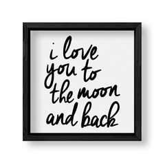 Imagen de Cuadro I love you to the moon and back