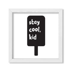 Cuadro Stay cool kid - comprar online