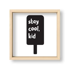 Cuadro Stay cool kid - El Nido - Tienda de Objetos