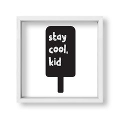 Cuadro Stay cool kid - tienda online