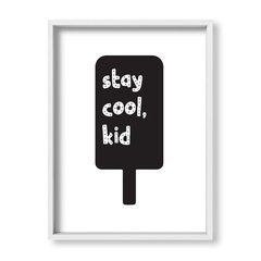 Cuadro Stay cool kid - tienda online