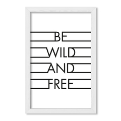Cuadro Be wild and free - comprar online