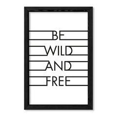 Cuadro Be wild and free en internet