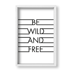 Cuadro Be wild and free - tienda online