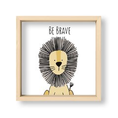 Cuadro Be brave lion - El Nido - Tienda de Objetos