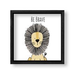 Imagen de Cuadro Be brave lion