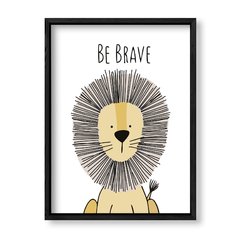 Imagen de Cuadro Be brave lion