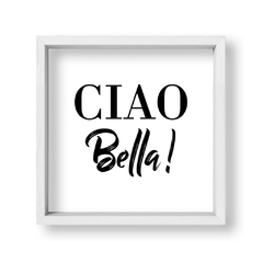 Cuadro Ciao Bella - tienda online