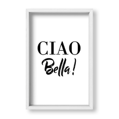 Cuadro Ciao Bella - tienda online