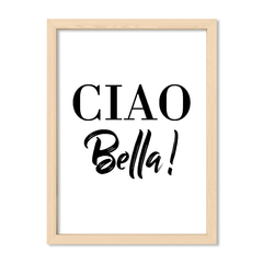 Cuadro Ciao Bella