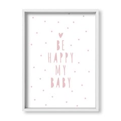 Cuadro Be Happy my baby - tienda online