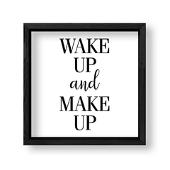 Imagen de Cuadro Wake up and Make up