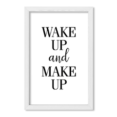 Cuadro Wake up and Make up - comprar online