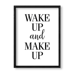 Imagen de Cuadro Wake up and Make up