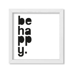 Cuadro Be Happy - comprar online