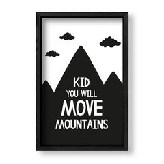 Imagen de Cuadro Kid you will move mountains
