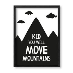 Imagen de Cuadro Kid you will move mountains