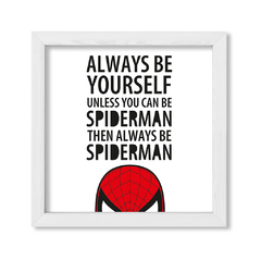 Cuadro Always be spiderman - comprar online