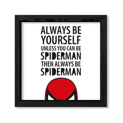 Cuadro Always be spiderman en internet