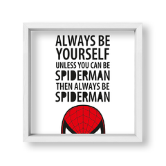 Cuadro Always be spiderman - tienda online