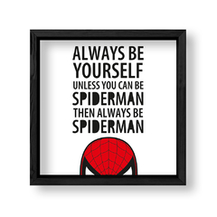 Imagen de Cuadro Always be spiderman