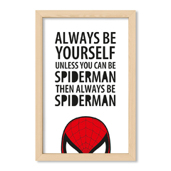 Cuadro Always be spiderman