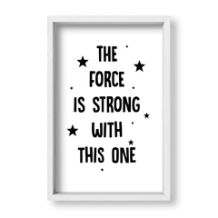 The force is strong - tienda online