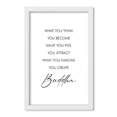 Buddha What You Think - comprar online