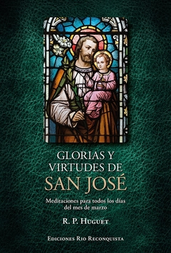 Glorias Y Virtudes De San Jose