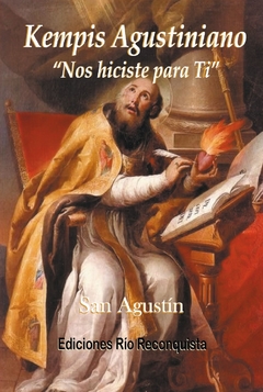 Kempis Agustiniano Nos Hiciste Para Ti