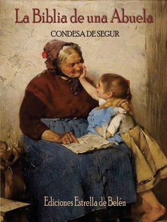 La Biblia de una Abuela. Condesa de Segur