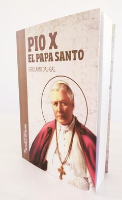 PIO X El Papa Santo. Girolamo Dal Gal