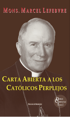 Carta Abierta a los Católicos Perplejos. T. 2. Obras Completas. Mons. Marcel Lefebvre. - comprar online