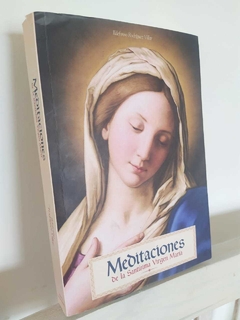 Meditaciones de la Santísima Virgen María. Rodríguez Villar. en internet