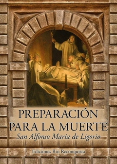 PREPARACIÓN PARA LA MUERTE - San Alfonso María Ligorio