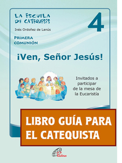 ¡Ven, Señor Jesús! Guía del catequista