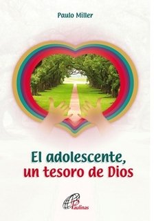 El adolescente, un tesoro de Dios