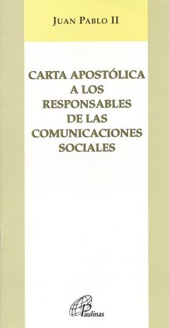 Carta apostólica a los responsables de las comunicaciones sociales