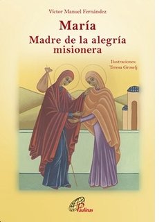 María, madre de la alegría misionera